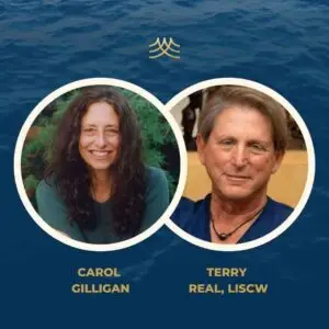 CAROL GILLIGAN AND TERRY REAL