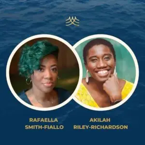 RAFAELLA SMITH-FIALLO AND AKILAH RILEY-RICHARDSON