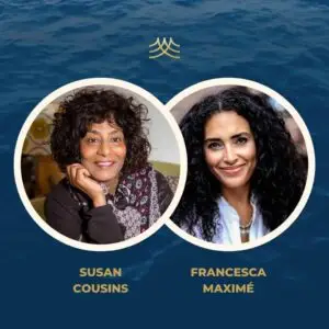 SUSAN COUSINS AND FRANCESCA MAXIMÉ