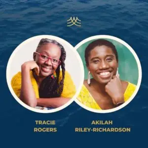 TRACIE ROGERS AND AKILAH RILEY-RICHARDSON
