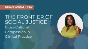 The Frontier of Social Justice: Cross-Cultural Compassion in Clinical Practice