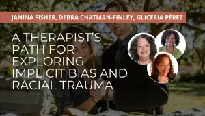 A Therapist's Path for Exploring Implicit Bias and Racial Trauma.
