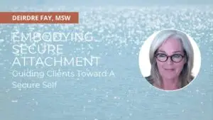 Embodying Secure Attachment: Guiding Clients Toward a Secure Self