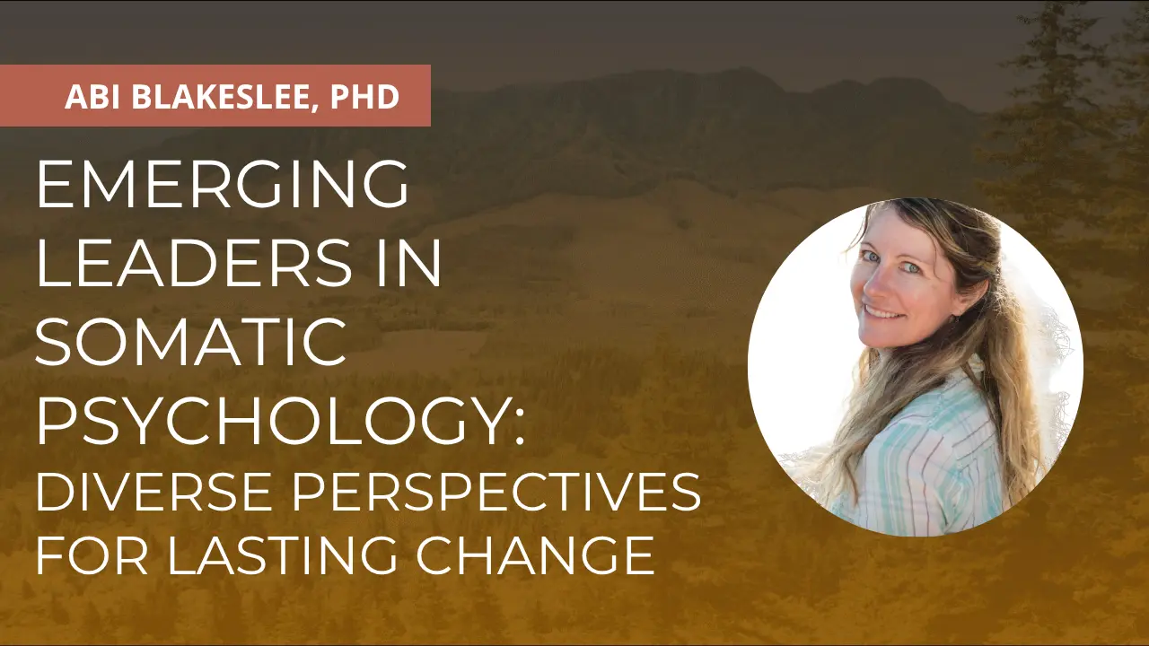 Emerging leaders in somatic psychology, diverse perspectives.