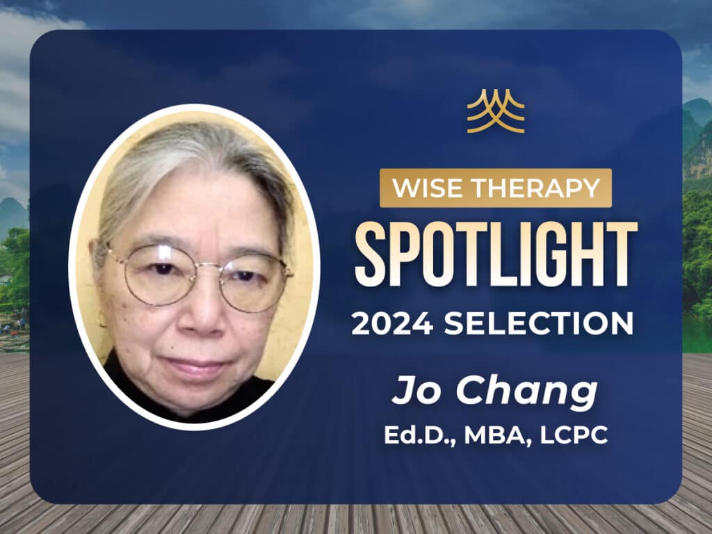 Therapist Jo Chang, 2024 Wise Therapy Spotlight selection.