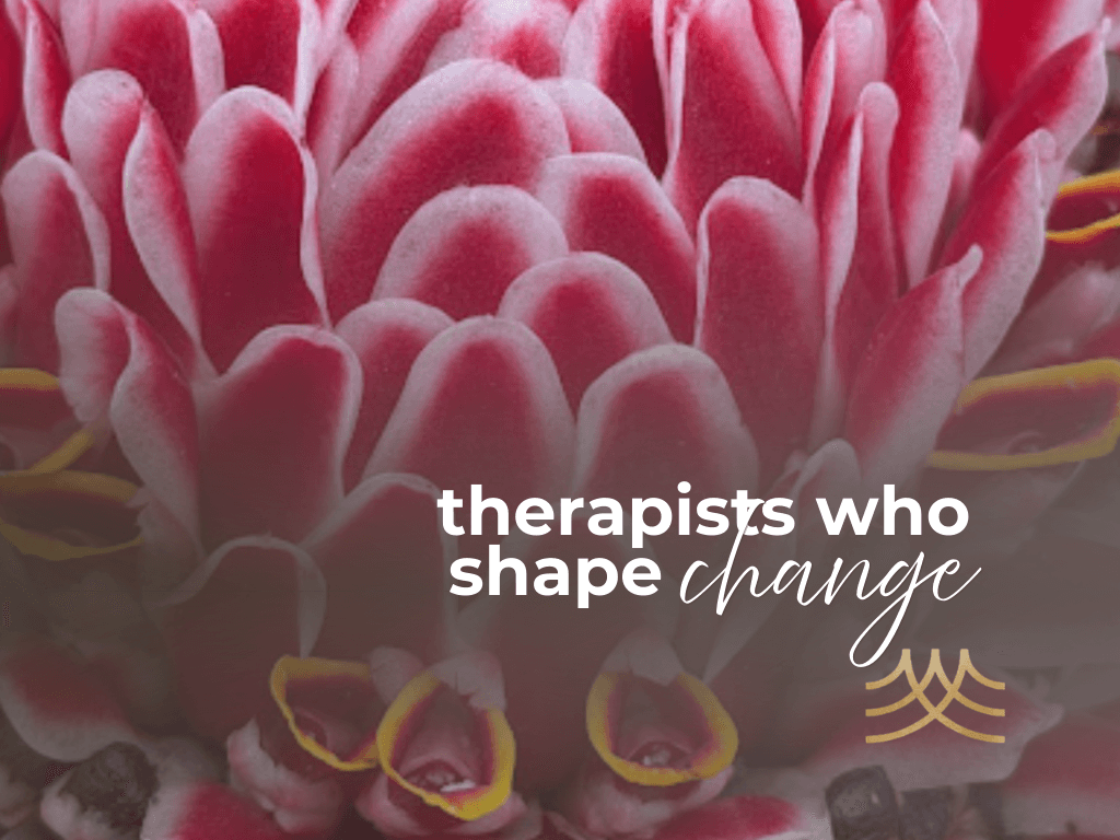 Flower with text: Therapists who shape change.